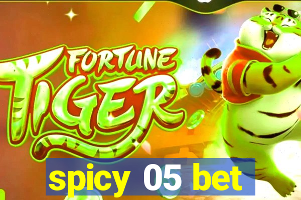 spicy 05 bet